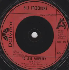 Bill Fredericks - To Love Somebody