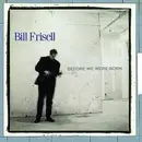 CD - Bill Frisell - BEFORE WE WERE BORN