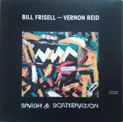 LP - Bill Frisell / Vernon Reid - Smash & Scatteration
