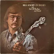 LP - Bill Knopf With Hot Off The Press - Bill Knopf On Banjo With Hot Off The Press And Friends