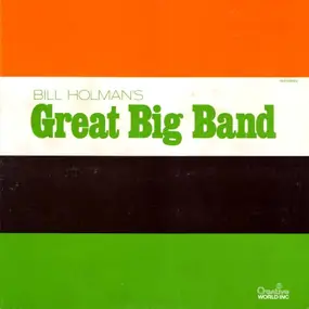 Bill Holman's Great Big Band - Same