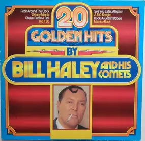 Bill Haley - 20 Golden Hits By Bill Haley And His Comets