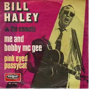 Bill Haley - Me And Bobby McGee / Pink Eyed Pussycat