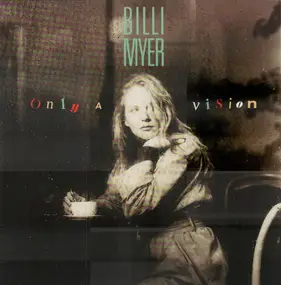 Billi Myer - Only A Vision