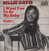 7inch Vinyl Single - Billie Davis - I Want You To Be My Baby