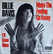 Billie Davis - Make The Feeling Go Away / I'll Come Home