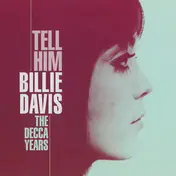 Billie Davis - Tell Him - The Decca Years