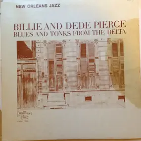 Billie and Dede Pierce - Blues and Tonks from the Delta