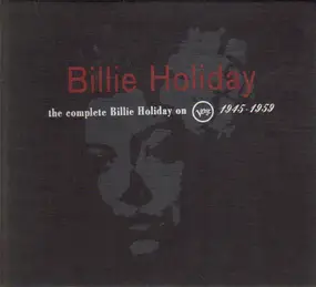 Billie Holiday - The Complete Billie Holiday On Verve 1945-1959