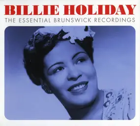 Billie Holiday - The Essential Brunswick Recordings
