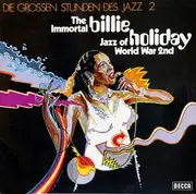 LP - Billie Holiday - The Immortal Billie Holiday. Jazz Of World War 2nd