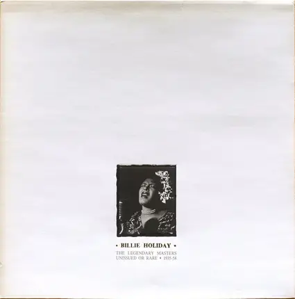 Billie Holiday - The Legendary Masters: Unissued Or Rare 1935-58