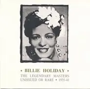 Billie Holiday - The Legendary Masters: Unissued Or Rare 1935-1941