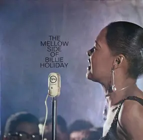 Billie Holiday - The Mellow Side Of Billie Holiday