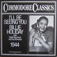 Billie Holiday With Eddie Heywood And His Orchestra - I'll Be Seeing You