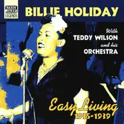 CD - Billie Holiday With Teddy Wilson And His Orchestra - Easy Living 1935-1939