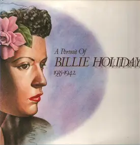 Billie Holiday - A Portrait Of Billie Holiday 1935~1942