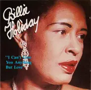 Billie Holiday - I Can't Give You Anything But Love