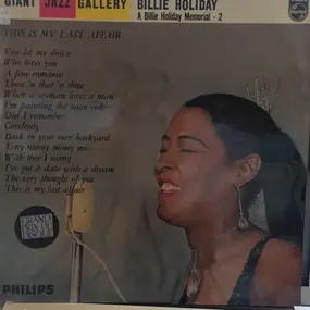 Billie Holiday - This Is My Last Affair (A Billie Holiday Memorial 2)