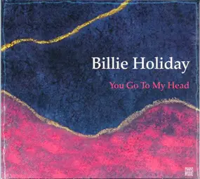 Billie Holiday - You Go to My Head