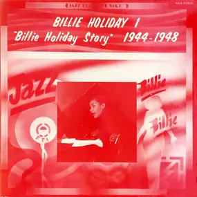 Billie Holiday - 'Billie Holiday Story' Vol. 1 1944-1948