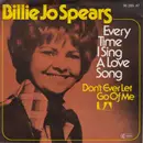 7inch Vinyl Single - Billie Jo Spears - Every Time I Sing A Love Song
