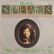 7inch Vinyl Single - Billie Jo Spears - Silver Wings & Golden Rings / Then Give Him Back To Me