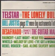 Bill Justis plays 12 more big instrumental hits - Tel-Star/ The Lonely Bull