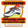 7'' - Bill Oddie And The Superspike Squad Featuring John Cleese - Superspike