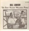 LP - Bill Lowery - The Bald Headed Mandolin Picker