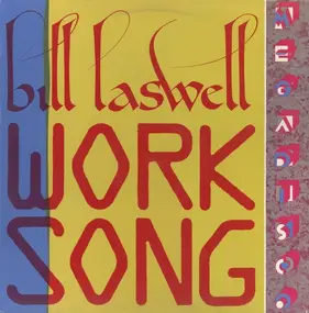 Bill Laswell - Worksong