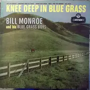 LP - Bill Monroe & His Blue Grass Boys - Knee Deep In Blue Grass