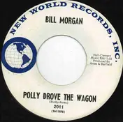 Bill Morgan - Polly Drove The Wagon