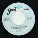 7inch Vinyl Single - Bill Moss - What A Change You've Made In My Life - modern soul gospel