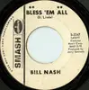 7'' - Bill Nash - Bless 'Em All