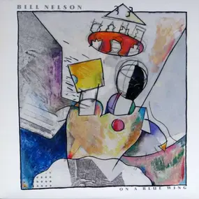 Bill Nelson - On a Blue Wing