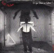 7'' - Bill Nelson - Do You Dream In Colour? - NEW WAVE