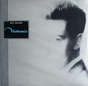 Bill Nelson - Vistamix