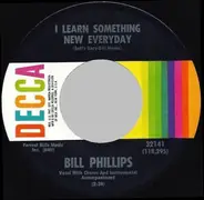 Bill Phillips - I Learn Something New Every Day / I Didn't Forget