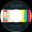7'' - Bill Phillips - Love's Dead End / Oh, What It Did To Me