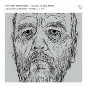 Bill Wells - Everything's Getting Older
