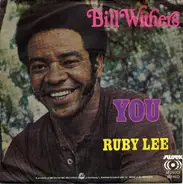 Bill Withers - You / Ruby Lee
