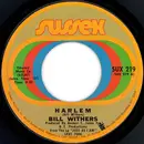 7'' - Bill Withers - Harlem / Ain't No Sunshine