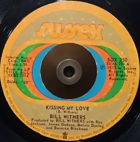 Bill Withers - Kissing My Love / I Don't Know