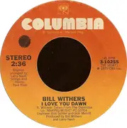 7'' - Bill Withers - Make Love To Your Mind / I Love You Dawn