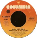 7'' - Bill Withers - Make Love To Your Mind / I Love You Dawn