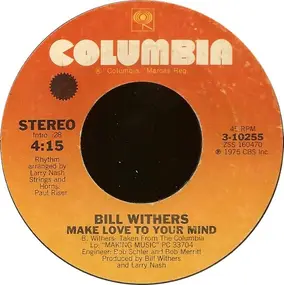 Bill Withers - Make Love To Your Mind