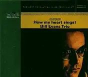 BILL TRIO EVANS - How My Heart Sings
