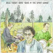 Billy Talbot Band - Alive In The Spirit World