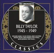 Billy Taylor - 1945-1949
